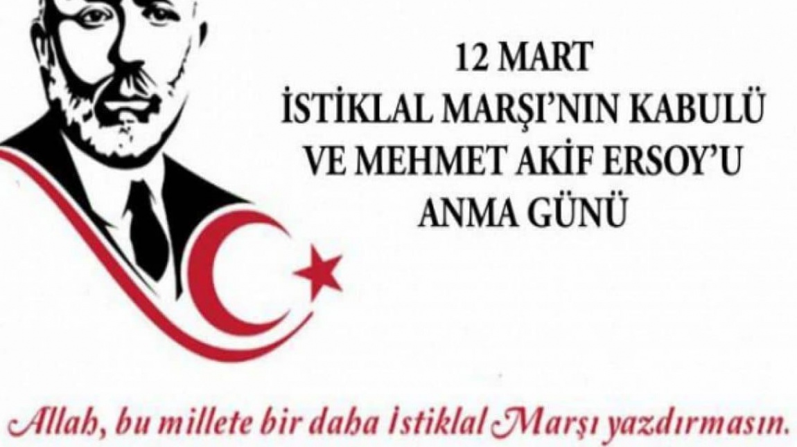 12 Mart İstiklal Marşı ve Mehmet Akif Ersoy'u Anma Etkinliği